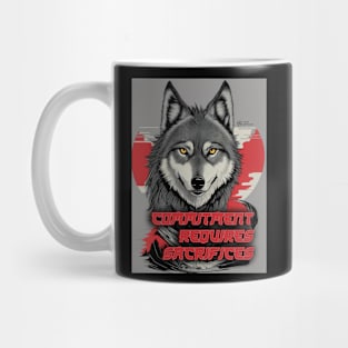 Commitment Requires Sacrifices - Wolf Mug